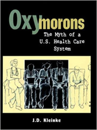 Image of Oxymorons: The Myth of a U.S. Health Care System