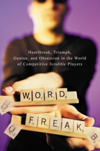 Image of Word Freak: Heartbreak, Triumph, Genius, and Obsession in the World of Competitive Scrabble Players